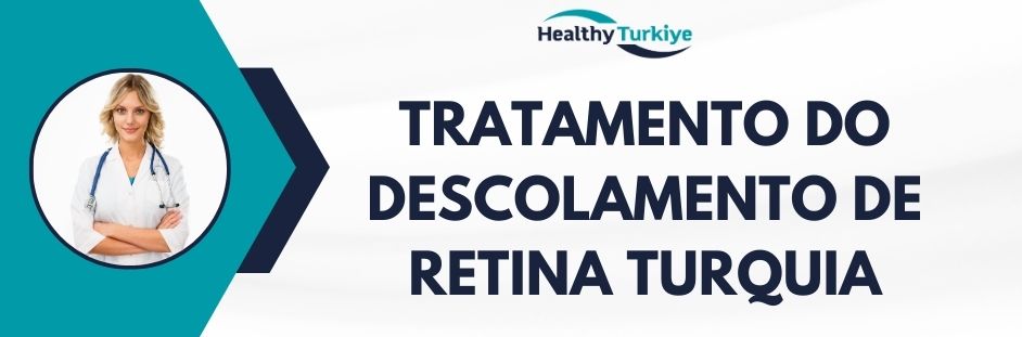 tratamento do descolamento de retina Turquia