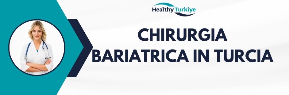 chirurgia bariatrica in Turcia