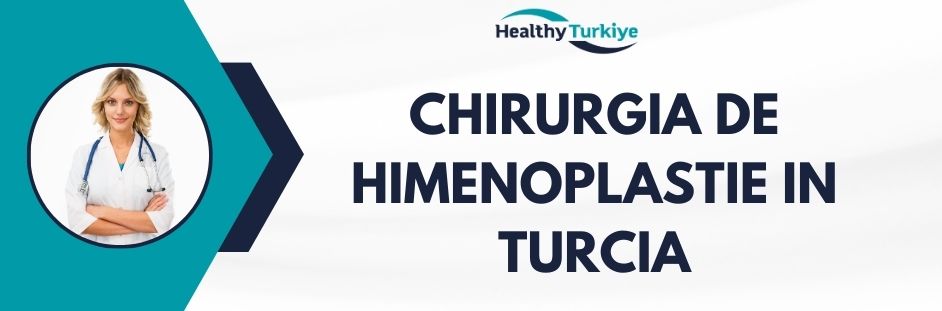 chirurgia de himenoplastie in Turcia