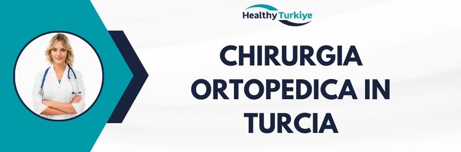 chirurgia ortopedica in Turcia