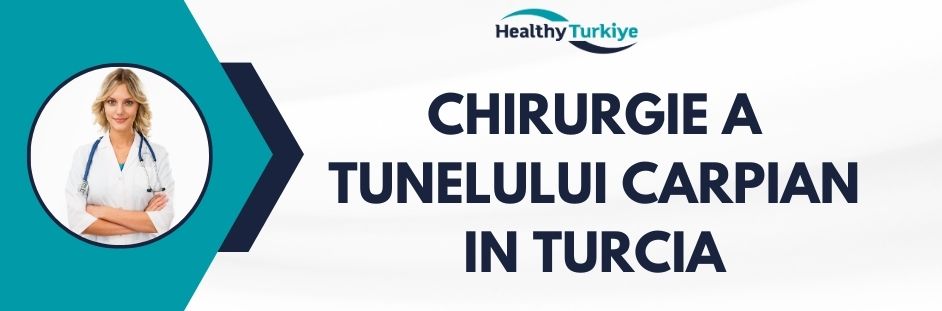 chirurgie a tunelului carpian in Turcia