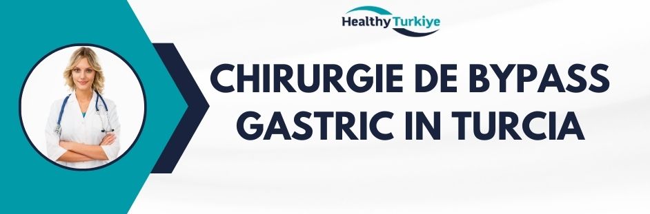 chirurgie de bypass gastric in Turcia
