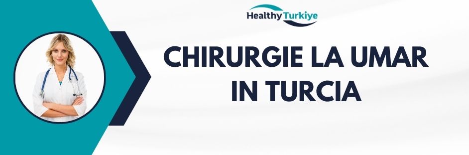 chirurgie la umar in Turcia