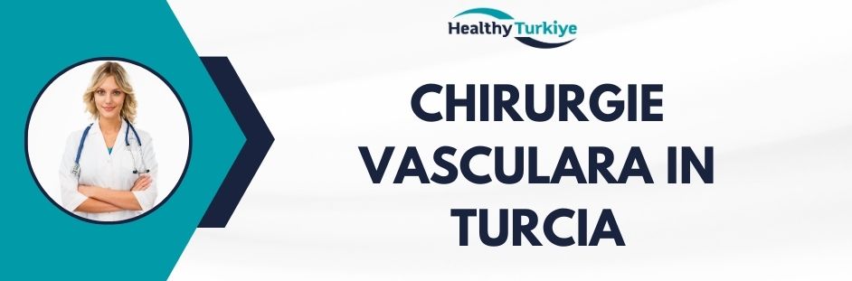 chirurgie vasculara in Turcia