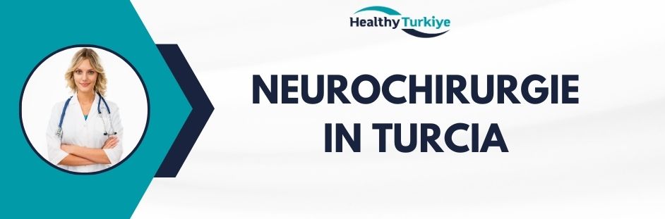 neurochirurgie in Turcia
