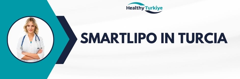 smartlipo in Turcia
