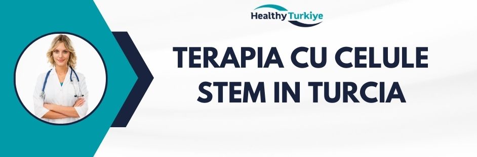 terapia cu celule stem in Turcia