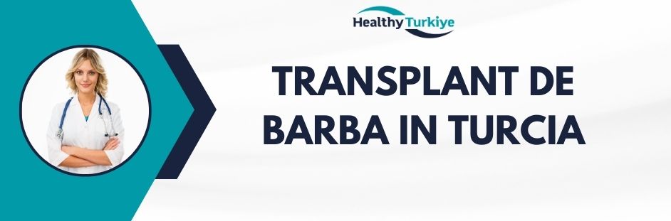 transplant de barba in Turcia
