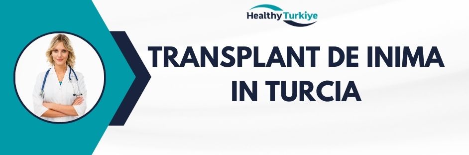 transplant de inima in Turcia
