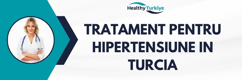 tratament pentru hipertensiune in Turcia