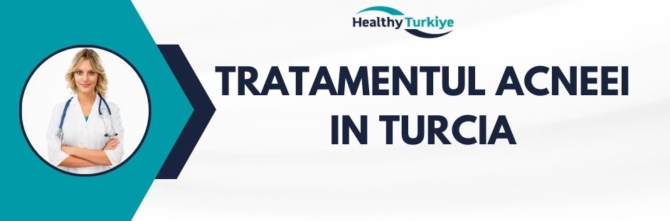 tratamentul acneei in Turcia