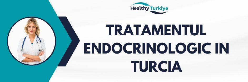 tratamentul endocrinologic in Turcia