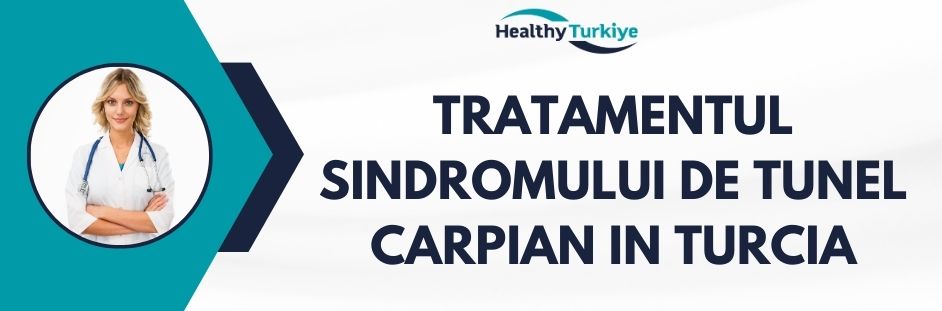 tratamentul sindromului de tunel carpian in Turcia
