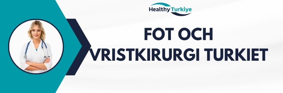 fot och vristkirurgi turkiet