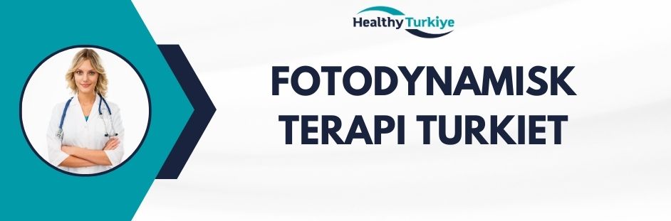 fotodynamisk terapi turkiet