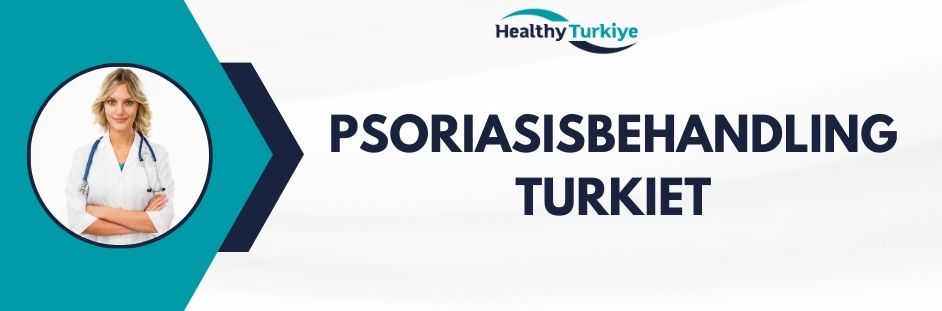psoriasisbehandling turkiet