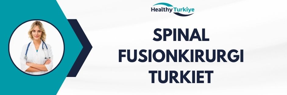 spinal fusionkirurgi turkiet