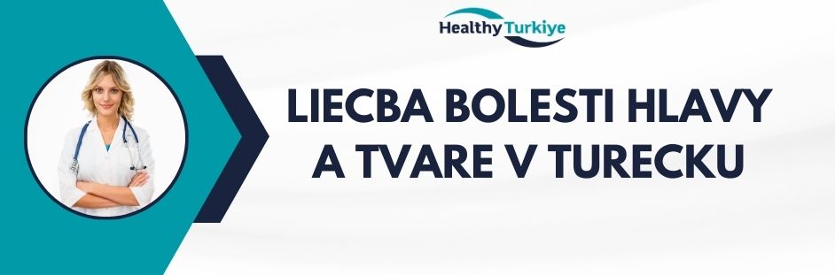 liecba bolesti hlavy a tvare v turecku